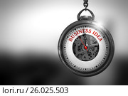 Business Idea on Vintage Pocket Clock. 3D Illustration. Стоковая иллюстрация, иллюстратор Илья Урядников / Фотобанк Лори