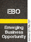 Business Acronym EBO Emerging Business Opportunity. Стоковое фото, фотограф Constantin Stanciu / PantherMedia / Фотобанк Лори