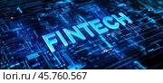 Слово "FINTECH" (Финтех) на фоне микросхем. Стоковое AI-изображение, AI-художник Александр Жуков / Фотобанк Лори