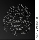 Inspirational and encouraging quote calligraphic design. Calligraphy, typography background. Стоковая иллюстрация, агентство Ingram Publishing / Фотобанк Лори