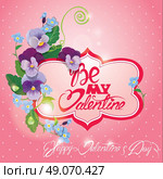 Valentines Day card with pansy and forget-me-not flowers - vintage floral background with horizontal frame and calligraphic hand written text Be my Valentine on pink background. Стоковая иллюстрация, агентство Ingram Publishing / Фотобанк Лори