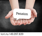Pension written on a speechbubble. Стоковое фото, агентство Ingram Publishing / Фотобанк Лори