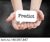 Predict written on a speechbubble. Стоковое фото, агентство Ingram Publishing / Фотобанк Лори