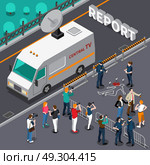 Reportage From Murder Scene Isometric Illustration. Reportage from murder scene design with photographers and cameramen detectives and police television car isometric vector illustration. Стоковая иллюстрация, агентство Ingram Publishing / Фотобанк Лори