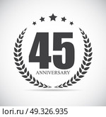Template Logo 45 Years Anniversary Vector Illustration EPS10. Template Logo 45 Years Anniversary Vector Illustration. Стоковая иллюстрация, агентство Ingram Publishing / Фотобанк Лори