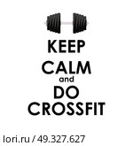 Keep Calm and do Crossfit Creative Poster Concept. Card of invitation, motivation. Vector Illustration EPS10. Keep Calm and do Crossfit Creative Poster Concept. Card of invit. Стоковая иллюстрация, агентство Ingram Publishing / Фотобанк Лори