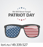 Patriot Day Background. September 11 Poster. We will never forget. Vector Illustration EPS10. Patriot Day Background. September 11 Poster. We will never forget. Vector Illustration. Стоковая иллюстрация, агентство Ingram Publishing / Фотобанк Лори