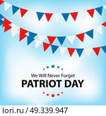 Patriot Day Background. September 11 Poster. We will never forget. Vector Illustration EPS10. Patriot Day Background. September 11 Poster. We will never forget. Vector Illustration. Стоковая иллюстрация, агентство Ingram Publishing / Фотобанк Лори