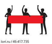 Protest streamer in hands of two men silhouettes and woman isolated on white background. Person with raised hand vector illustration.. Two Man Hold Red Streamer with Big Sign Protest. Стоковая иллюстрация, агентство Ingram Publishing / Фотобанк Лори