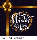 Winter is here calligraphic inscription written in round golden frame vector on purple background, xmas greeting message with gold ribbon and bow. Winter is Here Calligraphic Inscription in Frame. Стоковая иллюстрация, агентство Ingram Publishing / Фотобанк Лори