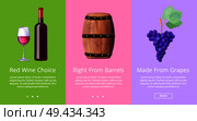 Red wine choice right from barrels made from grapes posters set with bottle of alcohol drink, wooden cask and ripe fruit vector illustration with text. Red Wine Choice Right from Barrels Made from Grape. Стоковая иллюстрация, агентство Ingram Publishing / Фотобанк Лори