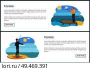 Fishing posters text set fishery sample. Fisherman with rod and fish. Piscator standing on wooden dock on rivers bank person on pier by water vector. Fishing Posters Set and Text Vector Illustration. Стоковая иллюстрация, агентство Ingram Publishing / Фотобанк Лори