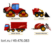 Big tractor and loader trailed sprayer and grain truck. Isolated icons vector agricultural machinery, agrimotor with trailer container transportation. Big Tractor and Loader Set Vector Illustration. Стоковая иллюстрация, агентство Ingram Publishing / Фотобанк Лори