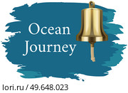Ocean journey, sea story spirit of adventures and travel poster. Marine cruise and travelling advertising placard with gold vintage bell on blue background, pacific voyage banner, tourism concept. Sea adventures and ocean journey travel poster. Marine cruise travelling advertising placard. Стоковая иллюстрация, агентство Ingram Publishing / Фотобанк Лори