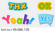 Fashion badges, patches with words dialogue text thx, ok, yeah, yes vector colored comic icons. Conversation phrases to agree, say yes in form of stickers. Cartoon style patch badges, with text. Conversation phrases to agree, say yes in form of stickers. Fashion badges, patches with words. Стоковая иллюстрация, агентство Ingram Publishing / Фотобанк Лори