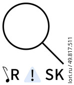 Magnifying glass over an exclamation mark in triangle, letters spelling RISK. Ideal for safety protocols, warning systems, hazard identification, quality control, regulatory compliance, emergency. Magnifying Glass with Exclamation Mark in Triangle Highlighting Risk - Warning and Caution Concepts. Стоковая иллюстрация, агентство Ingram Publishing / Фотобанк Лори