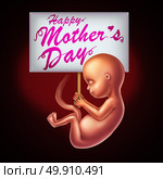 Mothers day pregnancy concept as a prenatal fetus in a uterus holding a sign wishing a happy holiday to the mom as a motherhood greeting and parenting celebration for a new life. Стоковое фото, агентство Ingram Publishing / Фотобанк Лори