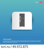 Refrigerator icon - Blue Sticker button. Стоковая иллюстрация, агентство Ingram Publishing / Фотобанк Лори