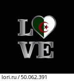 Love typography Alegeria flag design vector beautiful lettering. Стоковая иллюстрация, агентство Ingram Publishing / Фотобанк Лори