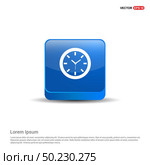 Clock Icon - 3d Blue Button. Стоковая иллюстрация, агентство Ingram Publishing / Фотобанк Лори