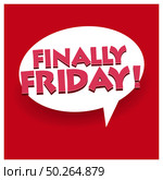 Finally Friday typography vector. Стоковая иллюстрация, агентство Ingram Publishing / Фотобанк Лори