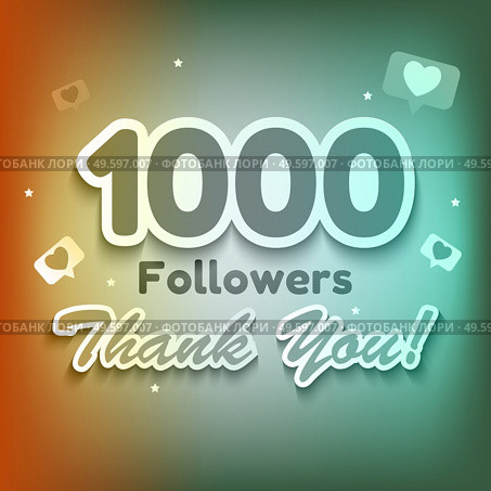 1000 Followers, Thank you Background for Social Network friends. Vector Illustration eps10. 1000 Followers, Thank you Background for Social Network friends. Vector Illustration. Стоковая иллюстрация, агентство Ingram Publishing / Фотобанк Лори