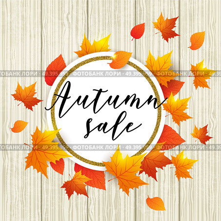 Autumn vector wooden background with orange maple leaves. Abstract round golden banner for seasonal fall sale. . Стоковая иллюстрация, агентство Ingram Publishing / Фотобанк Лори