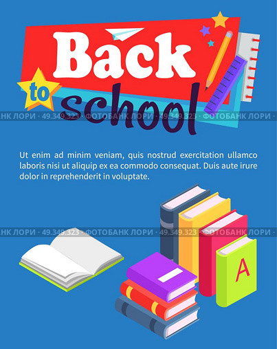 Back to School Poster with Pile of Books in Row. Back to school poster with pile of books standing in row and lying one on another vector. Colorful textbooks in hardcover, encyclopedia materials. Стоковая иллюстрация, агентство Ingram Publishing / Фотобанк Лори