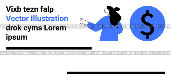 Businesswoman pointing to dollar icon with placeholder text and lines. Ideal for finance, business advice, economic strategies, investment, consulting services, fiscal planning, and educational. Financial Guidance Concept with Businesswoman Pointing to Dollar Icon. Стоковая иллюстрация, агентство Ingram Publishing / Фотобанк Лори