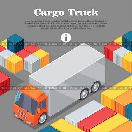 Cargo Truck and Intermodal Containers Web Banner.. Cargo truck and intermodal containers web banner. Delivery vehicle. Truck specialized to deliver goods. Semi-trailer, box trailers. Dump truck. Used deliver cargo. Advanced delivery van. Vector. Стоковая иллюстрация, агентство Ingram Publishing / Фотобанк Лори
