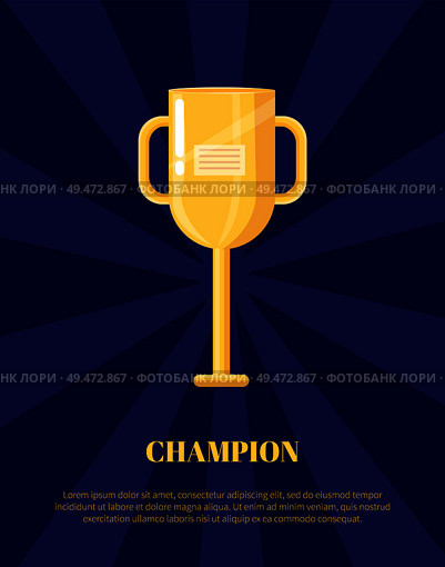 Champion shiny award, goblet with handles and label isolated on blue, rewarding icon, poster in cartoon style. Golden trophy cup vector illustration. Champion Golden Trophy Cup Vector Illustration. Стоковая иллюстрация, агентство Ingram Publishing / Фотобанк Лори