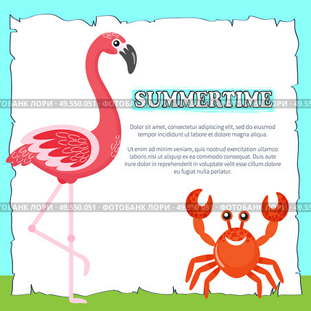 Crab and pink flamingo vector, tropical animals. Bird on long legs with colored plumage, raw seafood tropical vacation and greenery poster with text. Summertime Poster with Text Pink Flamingo and Crab. Стоковая иллюстрация, агентство Ingram Publishing / Фотобанк Лори
