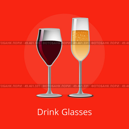 Drink glasses elite glassware on leg, expensive red wine and champagne glasses vector illustration stemware isolated on color backdrop, classical drinks. Drink Glasses Elite Glassware Expensive Red Wine. Стоковая иллюстрация, агентство Ingram Publishing / Фотобанк Лори