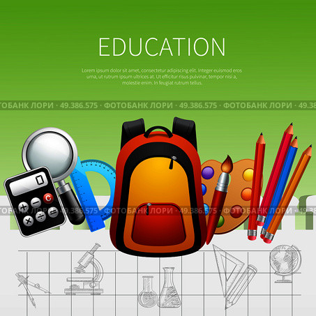 Education realistic poster vector illustration with school bag calculator protractor paints brush pens decorative icons vector illustration. Education Realistic Poster. Стоковая иллюстрация, агентство Ingram Publishing / Фотобанк Лори
