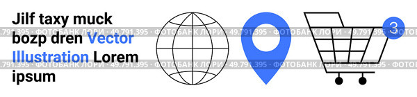 Globe, blue location marker, and shopping cart with a notification. Ideal for online shopping, e-commerce, global market, navigation, geolocation, business, web design landing page. Online Shopping and Navigation with Globe, Location Marker, and Shopping Cart Icons. Стоковая иллюстрация, агентство Ingram Publishing / Фотобанк Лори