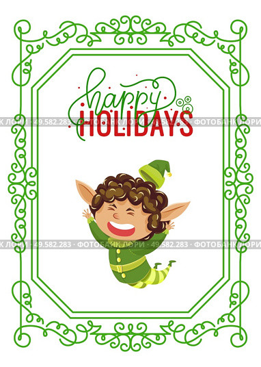 Happy Holidays greeting card with elf cartoon character jumping. Christmas postcard with fairy helper hero in green costume laughing. New Year invitation with green frame and funny gnome vector. Winter Holiday Postcard with Fairy Elf Vector. Стоковая иллюстрация, агентство Ingram Publishing / Фотобанк Лори