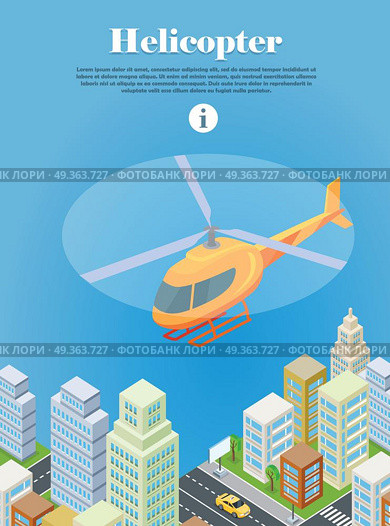 Helicopter Fly Over Urban City. Type of Rotorcraft. Helicopter flying over urban city. Helicopter type of rotorcraft. Can take off and land vertically, hover, fly forward, backward, laterally. Logistics container shipping and distribution. Vector. Стоковая иллюстрация, агентство Ingram Publishing / Фотобанк Лори
