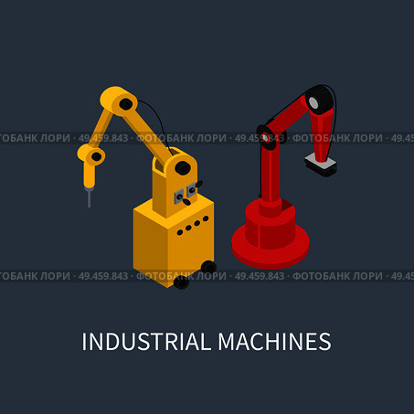 Industrial machines using for smart production, vector illustration of modern robots with abstract arms and special nozzles for different operations. Industrial Machines Using For Smart Production. Стоковая иллюстрация, агентство Ingram Publishing / Фотобанк Лори