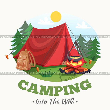 Into The Wild Background. Camping illustration with summer forest cartoon style round composition with tent campfire backpack images and text vector illustration. Стоковая иллюстрация, агентство Ingram Publishing / Фотобанк Лори