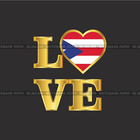 Love typography Puerto Rico flag design vector Gold lettering. Стоковая иллюстрация, агентство Ingram Publishing / Фотобанк Лори
