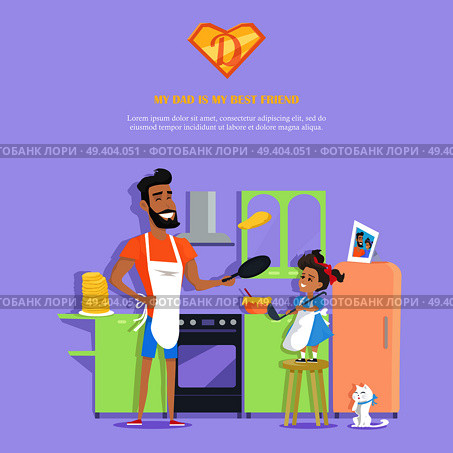 My dad is my best friend vector banner. Flat design. Man prepares pancakes with her daughter in the kitchen. Cooking with child at home. Father day celebrating. Family values and relationships.  . Стоковая иллюстрация, агентство Ingram Publishing / Фотобанк Лори