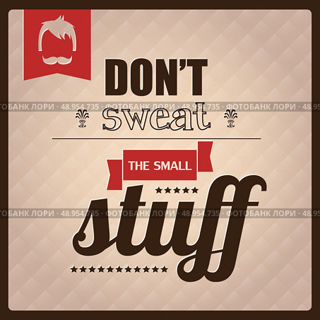 Quote, inspirational poster, typographical design, vector illustration. Стоковая иллюстрация, агентство Ingram Publishing / Фотобанк Лори