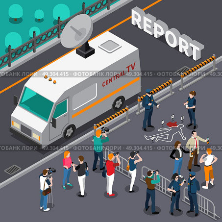 Reportage From Murder Scene Isometric Illustration. Reportage from murder scene design with photographers and cameramen detectives and police television car isometric vector illustration. Стоковая иллюстрация, агентство Ingram Publishing / Фотобанк Лори