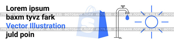 Shopping bag, water faucet with droplet, and sun icon Ideal for e-commerce water conservation plumbing services environmental sections and sustainability awareness. Landing page. Shopping, Plumbing, Water Conservation, and Sustainability Illustration for Informative Websites. Стоковая иллюстрация, агентство Ingram Publishing / Фотобанк Лори
