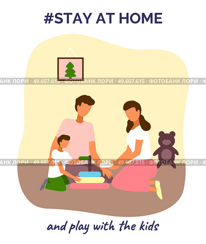 Stay at home and play with kids. Quarantine self-isolation at home. Prevention of covid-19 or coronavirus. Virus outbreak. Family spending leisure time together. Mother with dad playing with son. Stay at home and play with kids, family spend leisure time together during world pandemic isolation. Стоковая иллюстрация, агентство Ingram Publishing / Фотобанк Лори