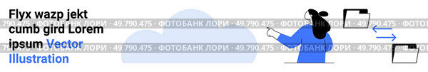User pointing at cloud with file transfer icons, conveying data migration or cloud storage ideas. Ideal for cloud services, data management, file sharing, tech solutions, SaaS platforms, web hosting. Cloud Storage Concept with User Interacting and File Transfer Between Folders Illustration. Стоковая иллюстрация, агентство Ingram Publishing / Фотобанк Лори