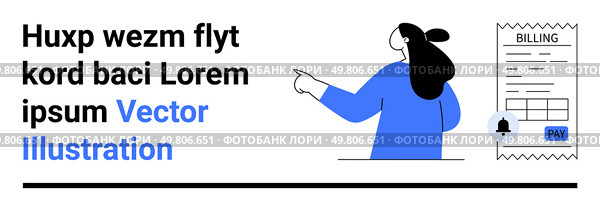 Woman pointing at a detailed invoice with payment options and a notification bell. Ideal for finance, accounting, billing, payment services, financial apps, business presentations, online. Woman Presenting Financial Invoice with Payment Confirmation Notification and Placeholder Text. Стоковая иллюстрация, агентство Ingram Publishing / Фотобанк Лори